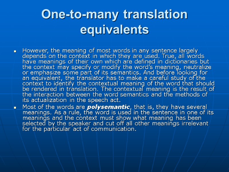 One-to-many translation equivalents  However, the meaning of most words in any sentence largely